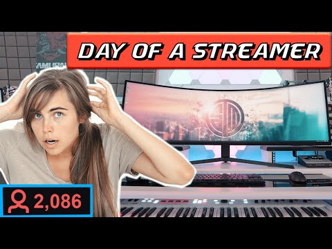 ONE DAY IN THE LIFE OF A STREAMER