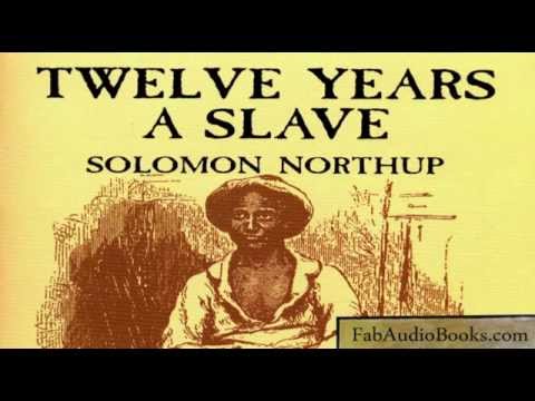 12 YEARS A SLAVE - Twelve Years A Slave by Solomon Northup - full unabridged audiobook - biography