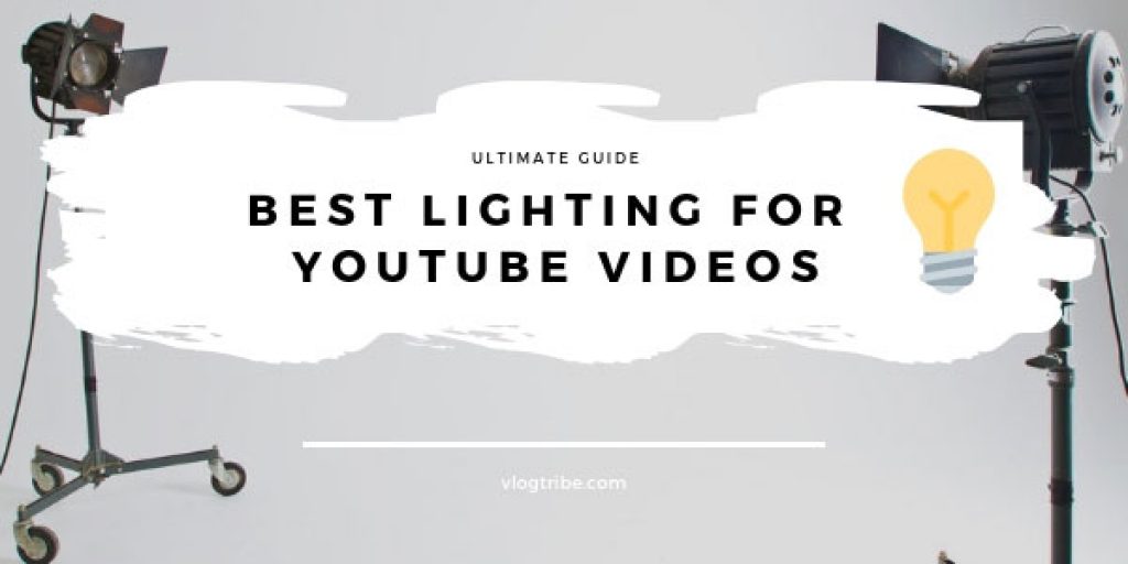 8 Best Lighting for YouTube Videos and Vlogs VlogTribe