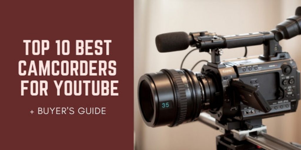 10 Best Camcorders for YouTube Videos & Vlogging 2020 Vlogtribe