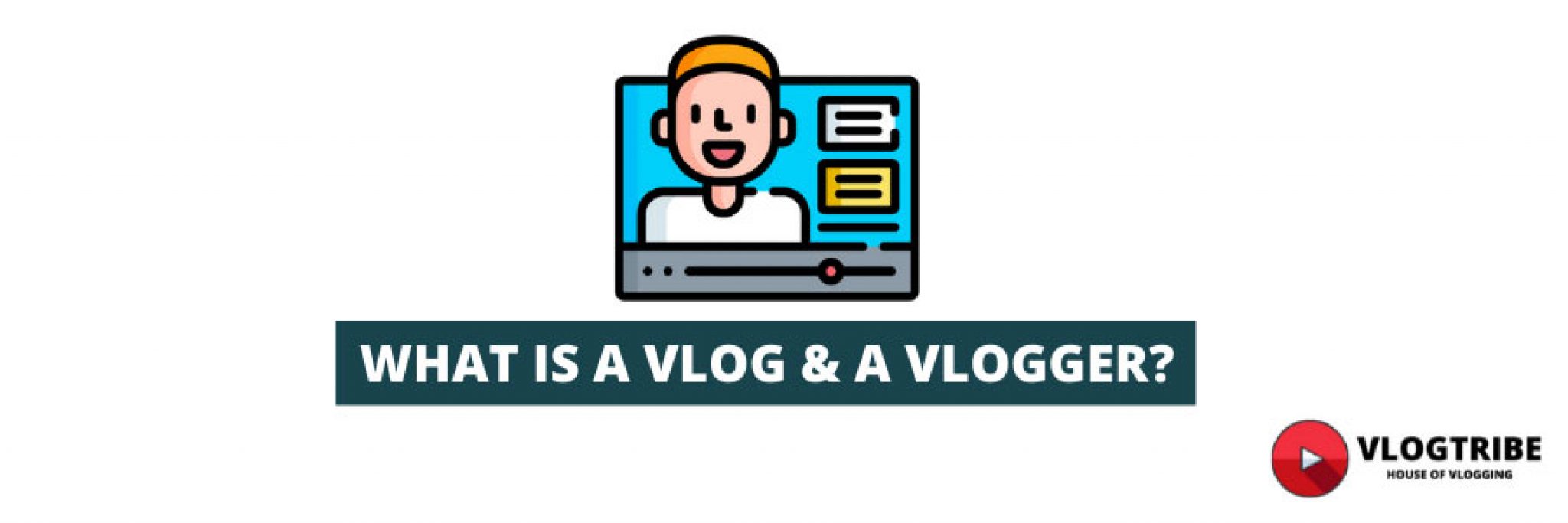 What Is A Vlog And A Vlogger The Meaning And Definition VlogTribe What Is A Vlog And A Vlogger The Meaning And Definition VlogTribe
