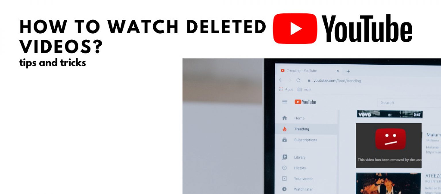 How To Watch Deleted YouTube Videos Easy 3 Tips! Vlogtribe
