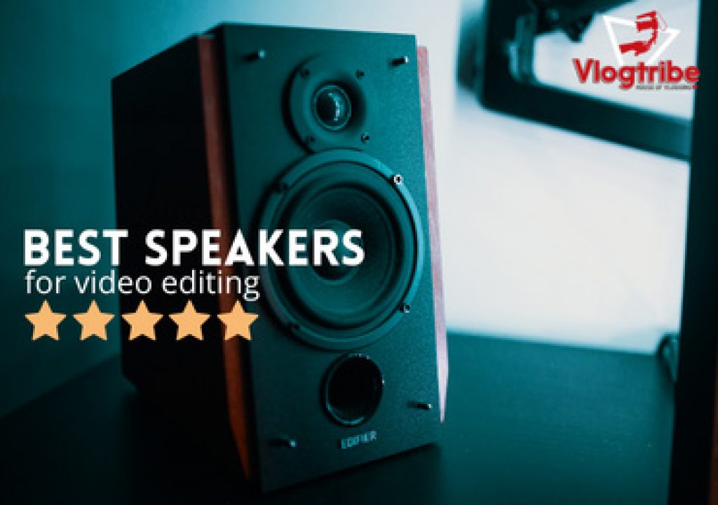 TOP 10 Best Speakers for Video Editing Vlogtribe
