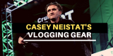Casey Neistat’s Cameras & Vlogging Setup