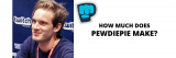 How Much Does PewDiePie Make? Full YouTube Earnings Report