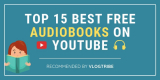 TOP 15 Best FREE Audiobooks on YouTube